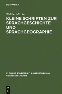 Buy Kleine Schriften Zur Sprachgeschichte Und Sprachgeographie by Walther Mitzka | De Gruyter | German Language Linguistics | Paperback Reprint — BookShops.in