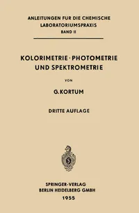 Buy Kolorimetrie · Photometrie und Spektrometrie by Gustav Kortüm (German, Paperback, 3rd Edition) from Bookshops.in — BookShops.in