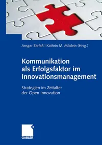 Buy Kommunikation als Erfolgsfaktor im Innovationsmanagement: Strategien im Zeitalter der Open Innovation by Ansgar Zerfaß and Kathrin M. Möslein – Gabler Hardcover 2009 Edition, German Language Business Communication Textbook — BookShops.in