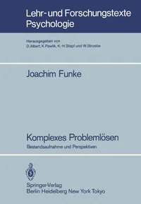 Buy Komplexes Problemlösen: Bestandsaufnahme und Perspektiven by Joachim Funke | Springer Verlag | German Hardcover | Higher Education Textbooks in Computer Science & Artificial Intelligence — BookShops.in