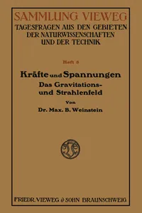 Buy Kräfte und Spannungen: Das Gravitations- und Strahlenfeld by Bernhard Weinstein (Hardcover, 1914 Edition) – Vieweg + Teubner Verlag – German Science Studies Book for Children's Education & Reference — BookShops.in
