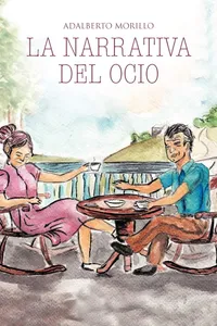Buy La Narrativa del Ocio: Entre ADA y Simon by Adalberto Morillo | Trafford Publishing | English Hardcover | Humour — BookShops.in