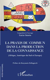 Buy La praxis du commun dans la production de la connaissance: Afrique, Amérique du Sud et Europe | Lucia Maria Ozorio Barroso | Editions L'Harmattan | French Hardcover | Economics & Social Sciences — BookShops.in
