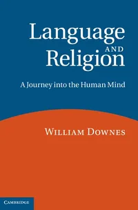 Buy Language and Religion: A Journey into the Human Mind by William Downes | Cambridge University Press | Hardcover | Cognitive Psychology Textbook — BookShops.in