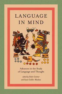 Buy Language in Mind: Advances in the Study of Language and Cognition by Dedre Gentner and Susan Goldin-Meadow | Bradford Books | Hardcover | Cognitive Psychology Textbook — BookShops.in