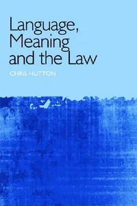 Buy Language, Meaning, and the Law by Christopher Hutton | Edinburgh University Press | English | Paperback | 2009 — BookShops.in