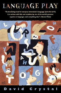 Buy Language Play by David Crystal | University of Chicago Press | Hardcover | Language Learning & Teaching Book — BookShops.in