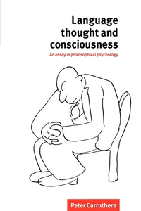 Buy Language, Thought and Consciousness: An Essay in Philosophical Psychology by Peter Carruthers | Cambridge University Press | Hardcover | Philosophy Textbook — BookShops.in
