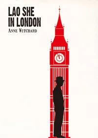 Buy Lao She in London by Anne Witchard | Hong Kong Univ Pr | Hardcover | English | Biography & Literary Criticism — BookShops.in