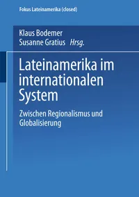 Buy Lateinamerika im internationalen System: Zwischen Regionalismus und Globalisierung (Fokus Lateinamerika) by Klaus Bodemer and Susanne Gratius - VS Verlag - German Hardcover - Sociology Textbook — BookShops.in