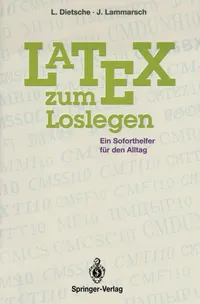 Buy Latex zum Loslegen: Ein Soforthelfer für den Alltag by Luzia Dietsche & Joachim Lammarsch | Springer-Verlag German Hardcover 1994 Edition | Physics Textbook for Beginners and Advanced Users — BookShops.in