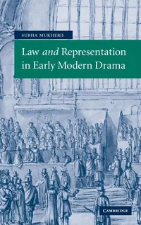 Buy Law and Representation in Early Modern Drama by Subha Mukherji | Cambridge University Press | Hardcover | 1st Edition | English Literature Higher Education Textbook — BookShops.in