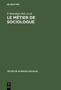 Buy Le Métier De Sociologue: Préalables Épistémologiques by P. Bourdieu, J. C. Chamboredon, J. C. Passeron | French Paperback | Mouton De Gruyter | Reprint Edition — BookShops.in