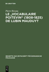 Buy Le Vocabulaire Poitevin (1808–1825) De Lubin Mauduyt: Édition Critique – Pierre Rézeau | De Gruyter | French Hardcover | Linguistics & Dialectology — BookShops.in