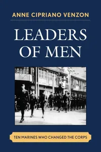 Buy Leaders of Men: Ten Marines Who Changed the Corps by Anne Cipriano Venzon - Scarecrow Press Paperback 2008 - History of US Marine Corps Leadership — BookShops.in