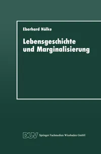 Buy Lebensgeschichte und Marginalisierung: Hermeneutische Fallrekonstruktionen gescheiterter Sozialisationsverläufe von Jugendlichen by Eberhard Nölke | German Hardcover | Deutscher Universitats-Verlag | Sociology Textbook — BookShops.in