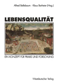 Buy Lebensqualität: Ein Konzept für Praxis und Forschung | Alfred Bellebaum, Klaus Barheier | Springer VS | Hardcover | German | 1994 Edition | Sociology Textbook — BookShops.in