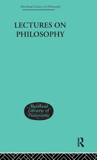 Buy Lectures On Philosophy by George Edward Moore | Routledge Hardcover | History & Surveys Philosophy Textbook — BookShops.in