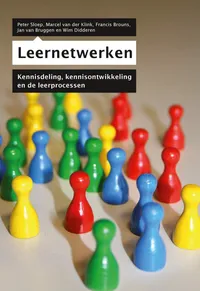 Buy Leernetwerken: Kennisdeling, Kennisontwikkeling En de Leerprocessen by Peter Sloep, Marcel Van Der Klink, Francis Brouns | Bohn,Scheltema & Holkema | Dutch Paperback | 2011 Edition — BookShops.in