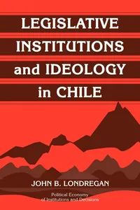 Buy Legislative Institutions and Ideology in Chile by John Londregan | Cambridge University Press Hardcover | Political Science & Civil Rights Academic Textbook — BookShops.in