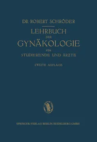 Buy Lehrbuch der Gynäkologie: Für Studierende und Ärzte by Robert Schröder – German Hardcover 1926 Edition – Springer-Verlag Academic Medicine Textbook — BookShops.in