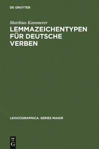 Buy Lemmazeichentypen für deutsche Verben: Lexikologische und Metalexikographische Untersuchung by Matthias Kammerer | de Gruyter | German Language Linguistics | Paperback Reprint 2010 — BookShops.in