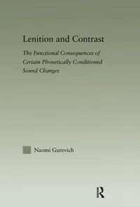 Buy Lenition and Contrast: The Functional Consequences of Certain Phonetically Conditioned Sound Changes by Naomi Gurevich | Routledge Hardcover | Linguistics Textbook — BookShops.in