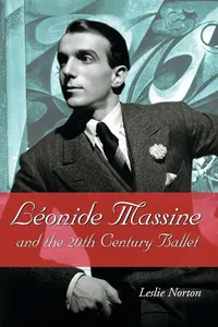 Buy Leonide Massine and the 20th Century Ballet by Leslie Norton | McFarland Publishing | Hardcover | English | Dance Biography & Choreography Analysis Book — BookShops.in