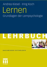 Buy Lernen: Grundlagen der Lernpsychologie (Basiswissen Psychologie) by Andrea Kiesel and Iring Koch | Springer VS | German Hardcover | 2012 Edition | Academic Psychology Text — BookShops.in
