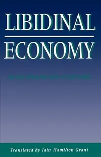 Buy Libidinal Economy (English, Jean-Francois Lyotard) — BookShops.in