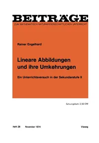 Buy Lineare Abbildungen und ihre Umkehrungen: Ein Unterrichtsversuch in der Sekundarstufe II by Rainer Engelhard - Vieweg+teubner Verlag Hardcover - German Language Mathematics Education — BookShops.in