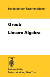 Buy Lineare Algebra: 179 (Heidelberger Taschenbücher) by Werner Greub | Springer-Verlag | German Hardcover | Higher Education Mathematics Textbook — BookShops.in