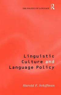 Buy Linguistic Culture and Language Policy (Politics of Language) by Harold Schiffman | Bookshops.in — BookShops.in