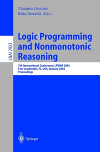 Buy Logic Programming and Nonmonotonic Reasoning: 7th International Conference LPNMR 2004 Proceedings by Vladimir Lifschitz, Ilkka Niemelä | Springer-Verlag | English | Paperback | 2004 Edition — BookShops.in