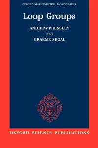 Buy Loop Groups (Oxford Mathematical Monographs) by Andrew Pressley & Graeme Segal | Clarendon Press | Hardcover | Higher Education Mathematics — BookShops.in