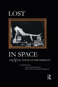 Buy Lost in Space: Amexane - Paths of Impossibility by Judith Gracie | Routledge Hardcover | Developmental Psychology — BookShops.in