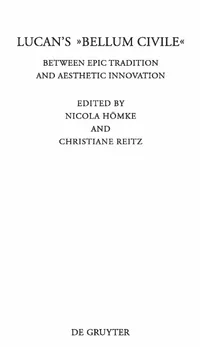 Buy Lucan's Bellum Civile: Between Epic Tradition and Aesthetic Innovation (Beitrage Zur Altertumskunde, 282) by Nicola Hömke and Christiane Reitz | De Gruyter | English | Paperback | Bilingual Edition — BookShops.in