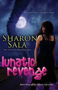 Buy Lunatic Revenge (Lunatic Life) by Sharon Sala | Bell Bridge Books | English Paperback | Fantasy for Children — BookShops.in
