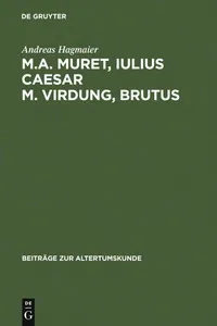 Buy M. A. Muret, Iulius Caesar. M. Virdung, Brutus: Zwei Neulateinische Tragödien – Andreas Hagmaier | de Gruyter Hardcover | Ancient History & Neo-Latin Drama Textbooks — BookShops.in