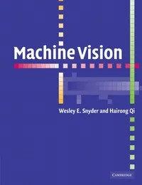 Buy Machine Vision by Snyder Wesley E. and Qi Hairong | Cambridge University Press | Hardcover | 9780521169813 | Computer Science & Image Processing — BookShops.in