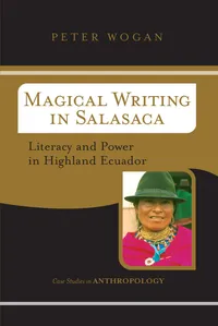 Buy Magical Writing in Salasaca: Literacy and Power in Highland Ecuador by Peter Wogan | Westview Pr | Hardcover | 1st Edition | Anthropology & Spirituality — BookShops.in