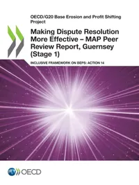 Buy Making Dispute Resolution More Effective: MAP Peer Review Report, Guernsey (Stage 1) by OECD | Hardcover | 9789264560819 | Bookshops.in — BookShops.in