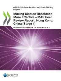 Buy Making Dispute Resolution More Effective: MAP Peer Review Report, Hong Kong, China (Stage 1) – OECD, Hardcover, Tax Policy & International Taxation Book for Professionals & Students — BookShops.in
