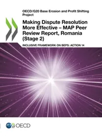 Buy Making Dispute Resolution More Effective - MAP Peer Review Report, Romania (Stage 2): Action 14 by OECD | Hardcover | English | Organization for Economic Co-operation and Development | Business & Finance Tax Textbook — BookShops.in