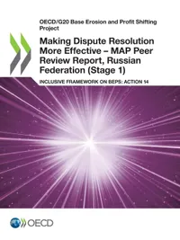 Buy Making Dispute Resolution More Effective: MAP Peer Review Report, Russian Federation (Stage 1) - Action 14, Inclusive Framework on BEPS | OECD | Hardcover | 9789264871878 | Bookshops.in — BookShops.in