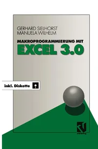 Buy Makroprogrammierung mit Excel 3.0 by Gerhard Sielhorst: Hardcover German Edition (1991) | Vieweg+Teubner Verlag | Excel Macro Programming for Business Professionals — BookShops.in