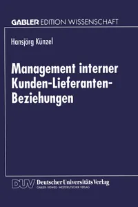 Buy Management interner Kunden-Lieferanten-Beziehungen by Hansjörg Künzel | German Hardcover | Deutscher Universitatsverlag | Business & Economics Textbook — BookShops.in