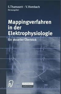 Buy Mappingverfahren in der Elektrophysiologie: Ein aktueller Überblick by S. Thamasett & Vinzenz Hombach – German Cardiology Textbook on Cardiac Mapping Techniques for Electrophysiologists and Cardiologists — BookShops.in