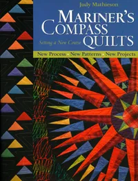Buy Mariner's Compass Quilts - Setting a New Course by Judy Mathieson | C & T Pub | Hardcover | English | 2005 | Crafts, Quilting, Handicrafts — BookShops.in