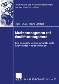 Buy Markenmanagement und Qualitätsmanagement: Wechselwirkungen von Frank Himpel & Regine Lampert – Deutscher Universitats-Verlag Hardcover 2004 – German Academic Business Book — BookShops.in